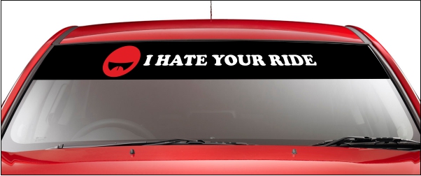 Полоса на лобовое стекло - I hate your ride